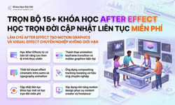 Trọn Bộ 15+ Khóa Học After Effect – Học Trọn Đời, Cập Nhật Liên Tục Miễn Phí