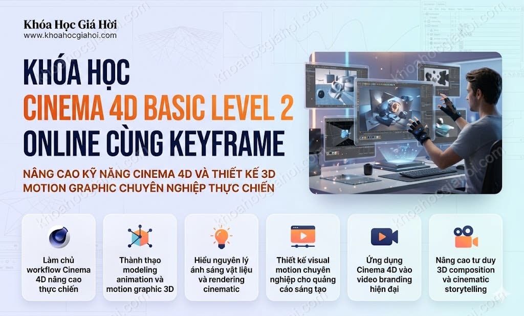 Khóa Học Cinema 4D Basic Level 2 Online Cùng Keyframe