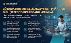 Bộ Khoá Học Business Analytics – Phân Tích Dữ Liệu Trong Kinh Doanh Mới Nhất