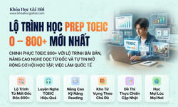 Lộ Trình Học Prep Toeic 0 – 800+ Mới Nhất