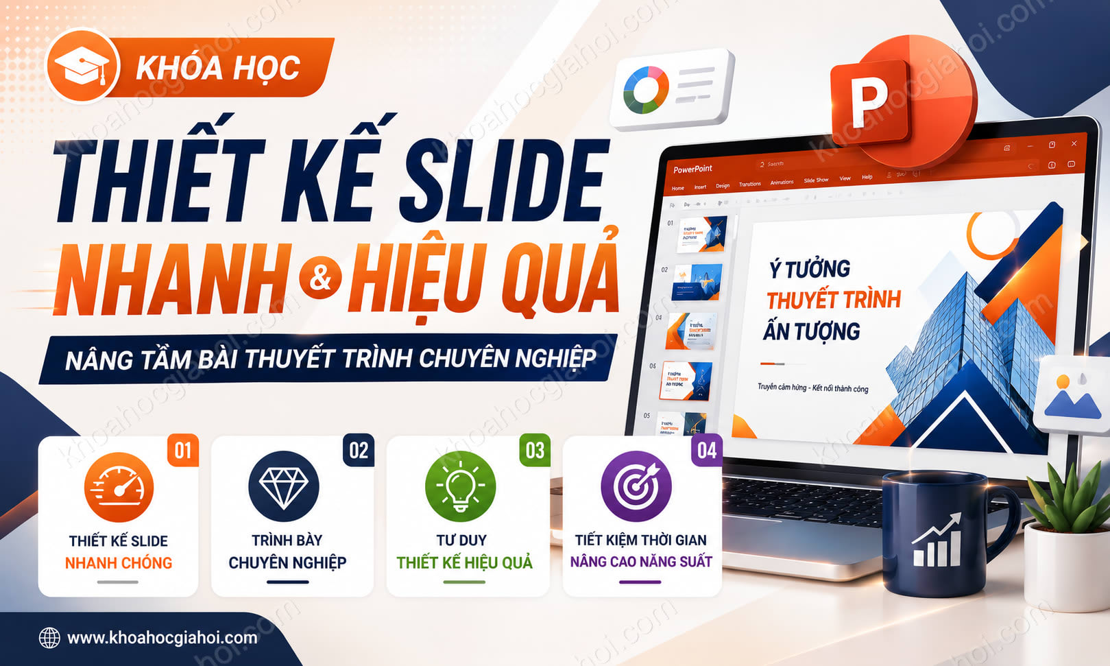Khóa Học Làm Chủ Kỹ Năng Thiết Kế Slide Nhanh Chóng, Hiệu Quả