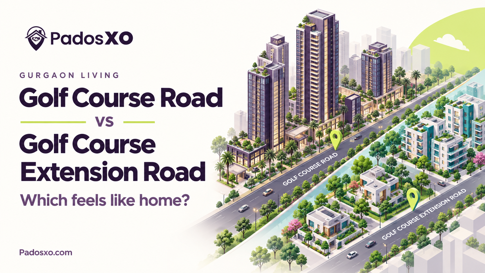 Golf Course Road vs Golf Course Extension Road, Gurgaon: Where Should You Actually Live