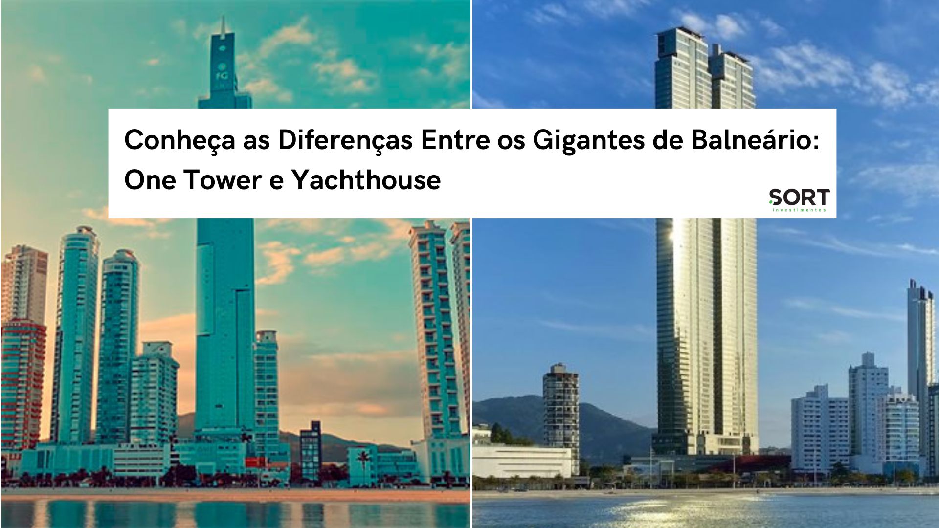 Conheça as Diferenças Entre Gigantes de Balneário: One Tower e Yachthouse