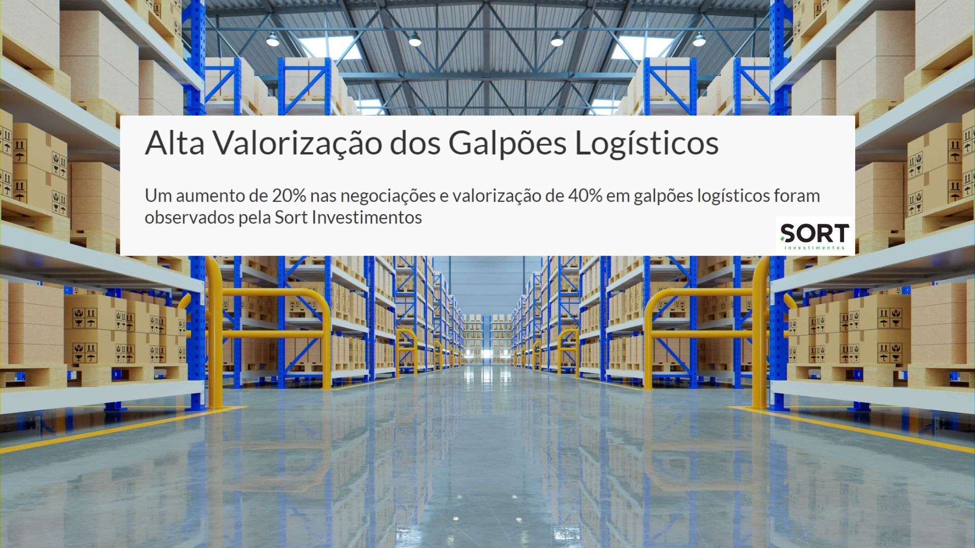 Alta Valorização dos Galpões Logísticos
