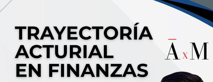 Trayectoria Actuarial en Finanzas