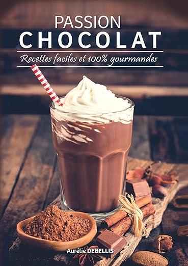 Passion Chocolat Recettes Faciles