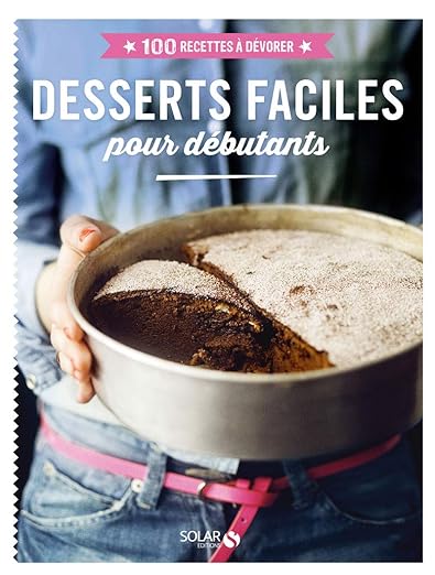 Desserts Faciles Pour Debutants