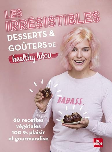 Les Irresistibles Desserts Et