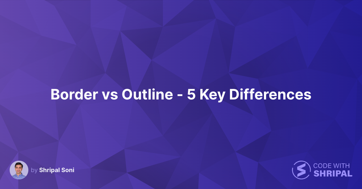 border-vs-outline-5-key-differences