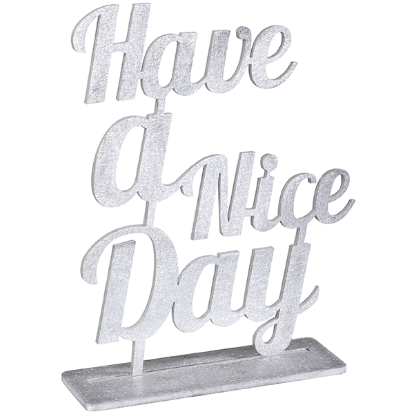 "Have a Nice Day" שלט אלומיניום אומנותי מעוצב