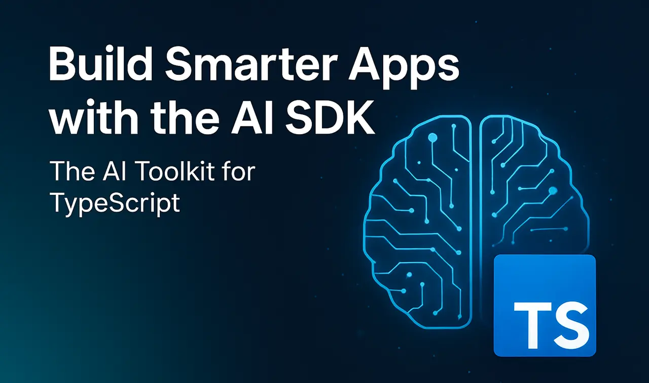 Build Smarter Apps with the AI SDK - The AI Toolkit for TypeScript ...