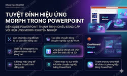 Khóa học Tuyệt đỉnh hiệu ứng Morph trong PowerPoint