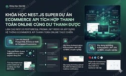 Khóa Học Nest.js Super Dự Án Ecommerce Api Tích Hợp Thanh Toán Online Cùng Dư Thanh Được