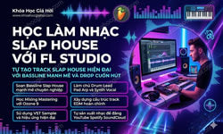 Học Làm Nhạc Slap House Với FL Studio