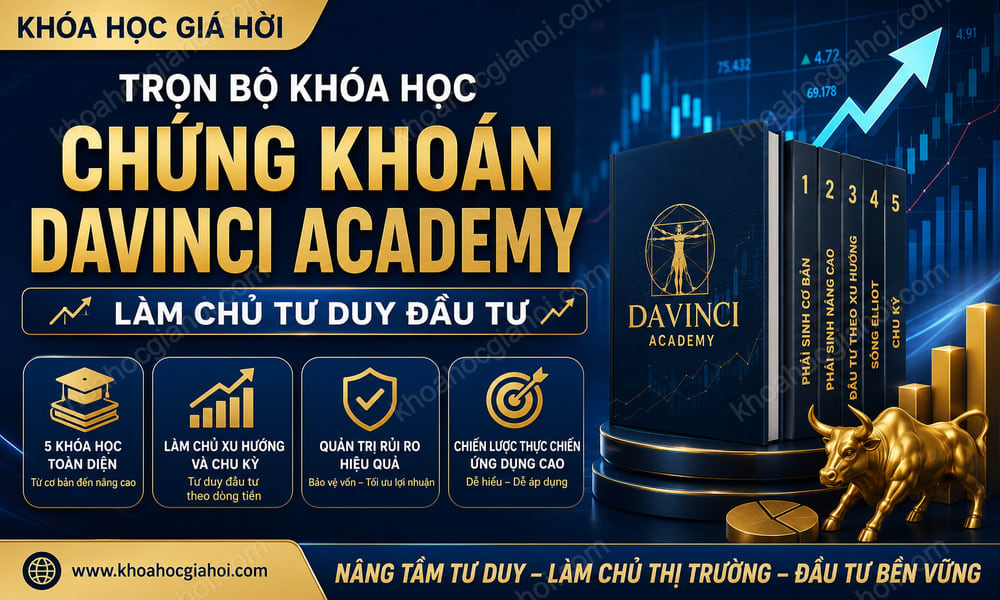 Trọn Bộ Khóa Học Chứng Khoán DaVinci Academy – Làm Chủ Tư Duy Đầu Tư