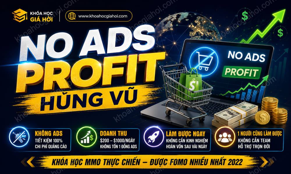 No Ads Profit Hùng Vũ