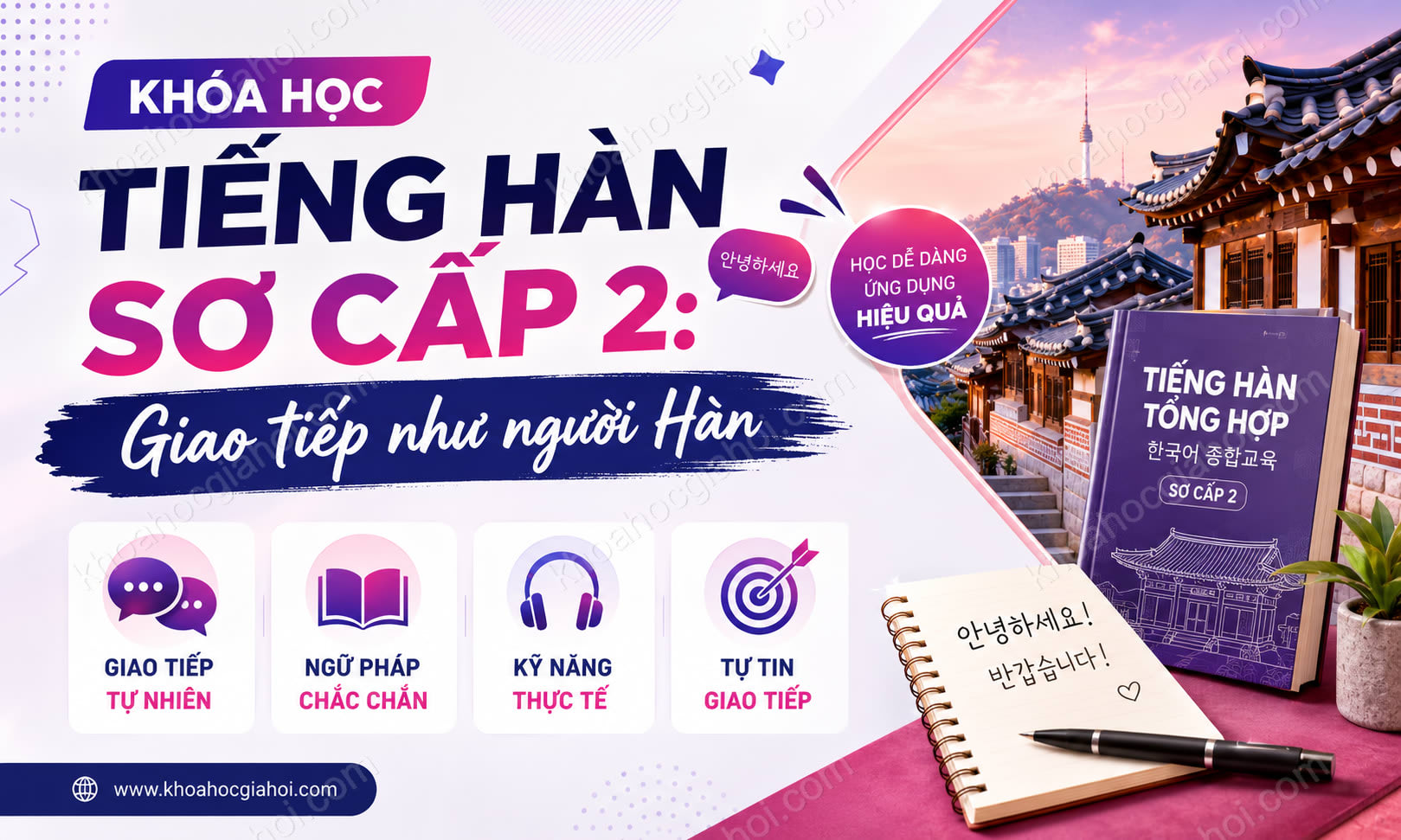 Khóa Học Tiếng Hàn Sơ Cấp 2: Giao Tiếp Như Người Hàn