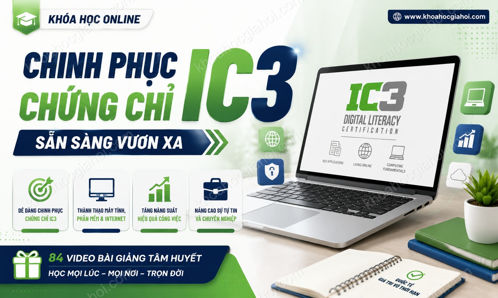 Khóa Học Chinh Phục Chứng Chỉ Ic3 - Sẵn Sàng Vươn Xa