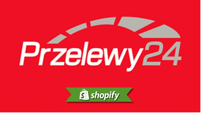 Przelewy 24 payment method guide for Shopify merchants targeting PL