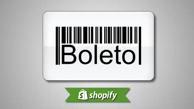 Boleto payment method guide for Shopify merchants targeting BR