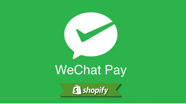 WeChat Pay Online payment method guide for Shopify merchants targeting CN
