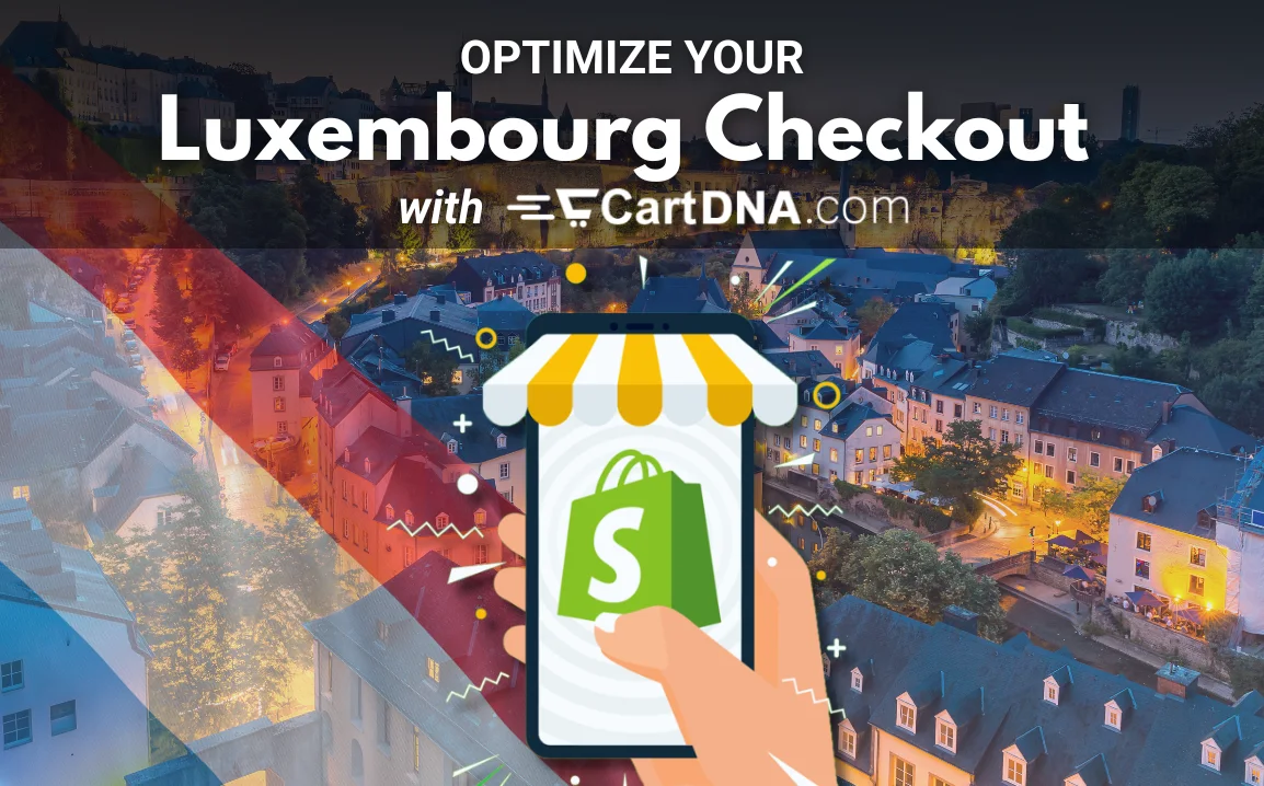 Optimize your Luxembourg Shopify checkout with CartDNA – payment method optimization for Luxembourg ecommerce