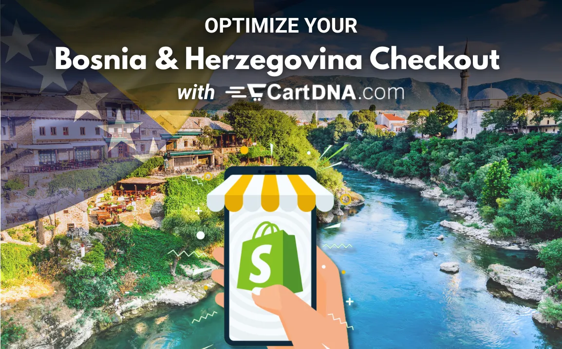 Optimaliser din Shopify betalingsprosess i Bosnia & Herzegovina med CartDNA – betalingsmetodeoptimalisering for Bosnia e-handel