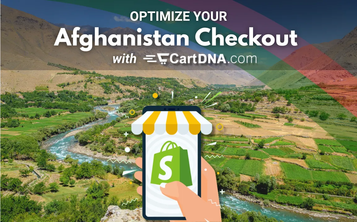 Optimer din Afghanistan Shopify checkout med CartDNA – betalingsmetodeoptimering for afghansk e-handel