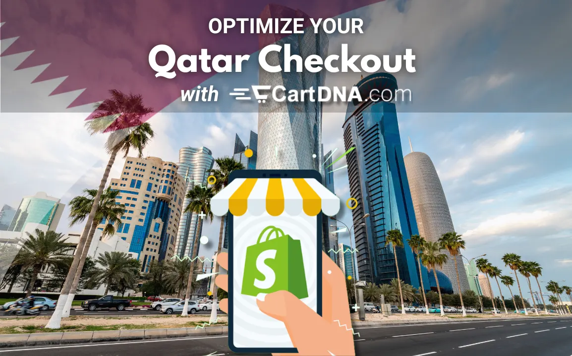 Optimize your Qatar Shopify checkout with CartDNA – payment method optimization for Qatar ecommerce