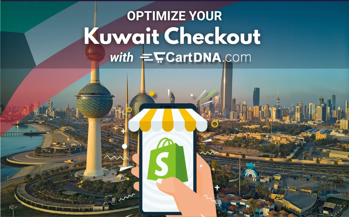 Otimize seu checkout Shopify no Kuwait com CartDNA – otimização de pagamentos para e-commerce kuwaitiano