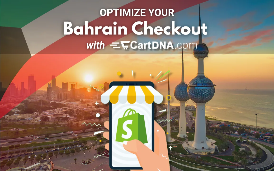 Optimize your Bahraini Shopify checkout with CartDNA – payment method optimization for Bahrain ecommerce
