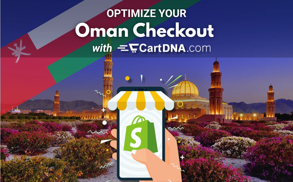 Optimize your Omani Shopify checkout with CartDNA – payment method optimization for Oman ecommerce
