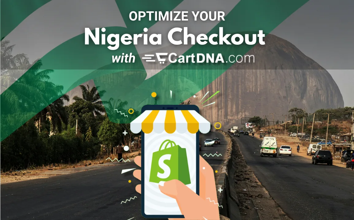 Otimize seu checkout Shopify nigeriano com CartDNA – otimização de métodos de pagamento para ecommerce na Nigéria
