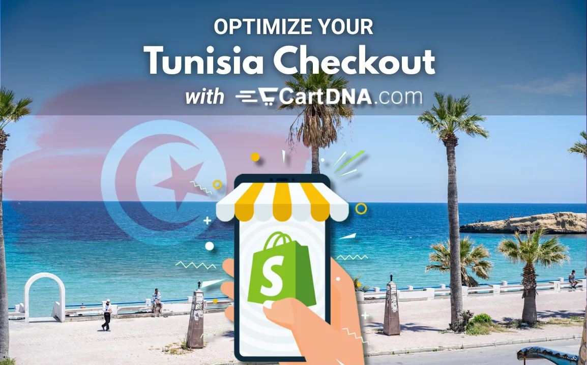 Optimiza tu checkout de Shopify en Túnez con CartDNA – optimización de métodos de pago para el ecommerce en Túnez