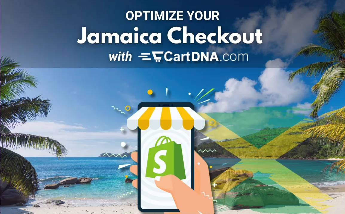 Optimise your Jamaican Shopify checkout with CartDNA – payment method optimisation for Jamaica ecommerce