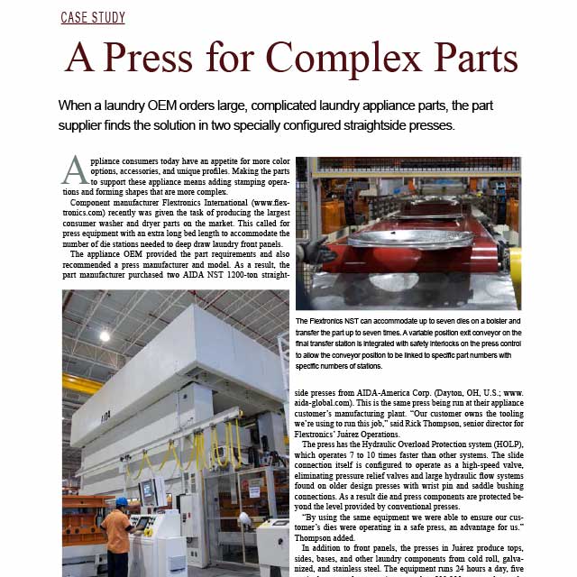 Because of the NSU's performance we were able to schedule more dies to run across the press than we had originally anticipated.