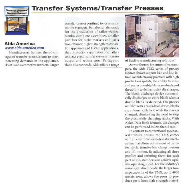 A transfer press should have the capability to eliminate production problems to avoid shutdowns, as well as enhance the work ratio to increase unit and time productivity by reducing die changeovers.