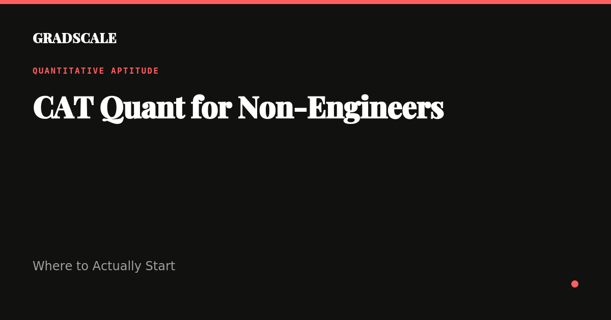 CAT Quant for Non-Engineers: Where to Actually Start