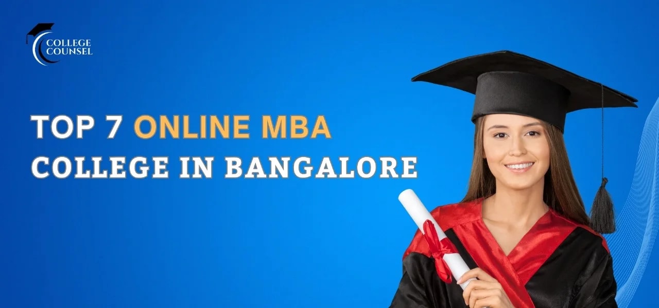 Top 7 Online/Distance MBA Colleges In Bangalore 2024 - College Counsel Blog