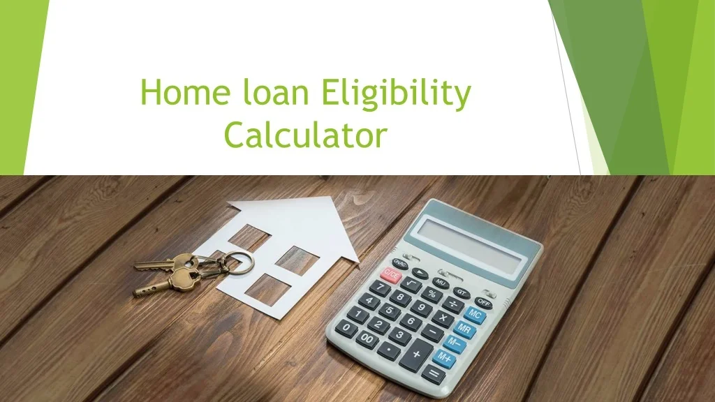 Home Loan Eligibility Calculator Guide – How Much Home Loan Can You Get in 2026?