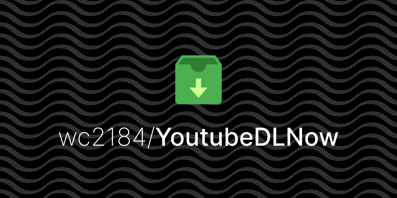 GitHub wc2184/YoutubeDLNow Store and download any youtube video or