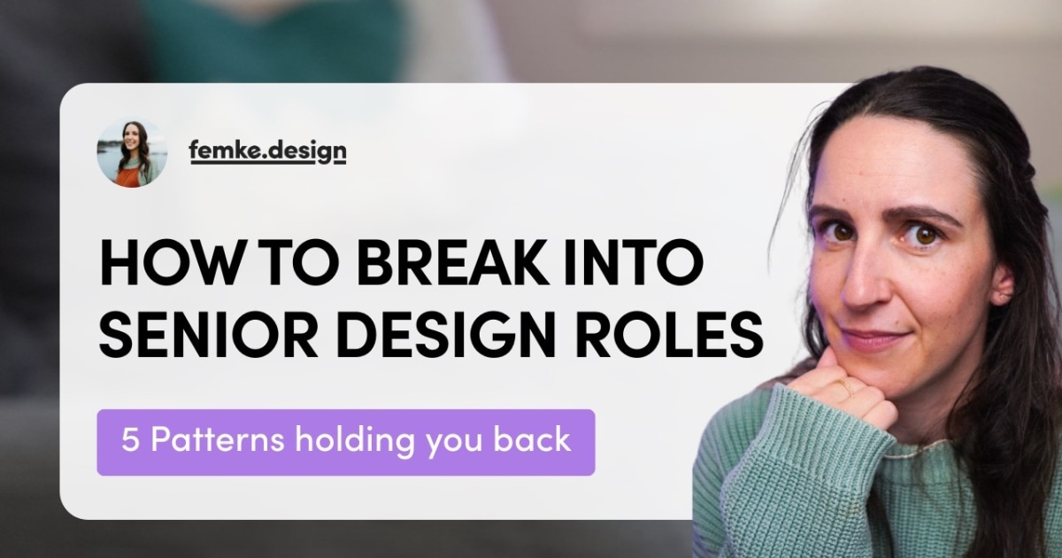 How to Break into Senior Design Roles (5 patterns holding you back)