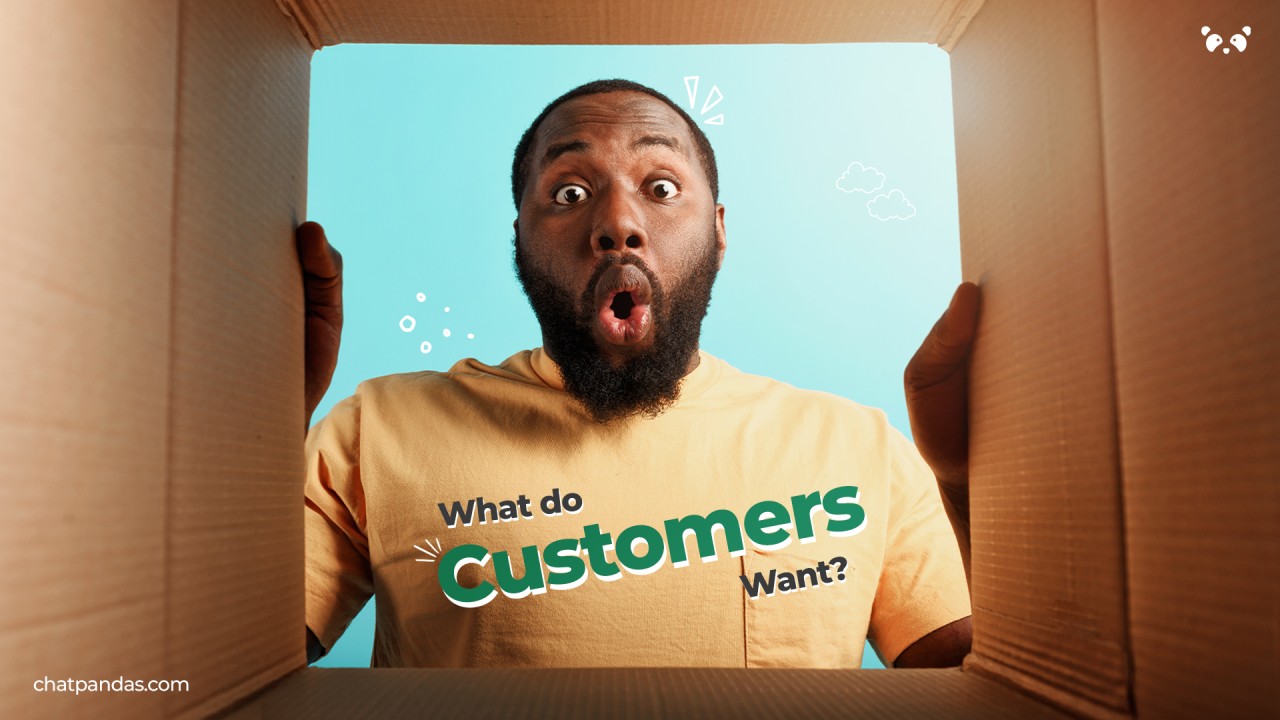 What Do Customers Want