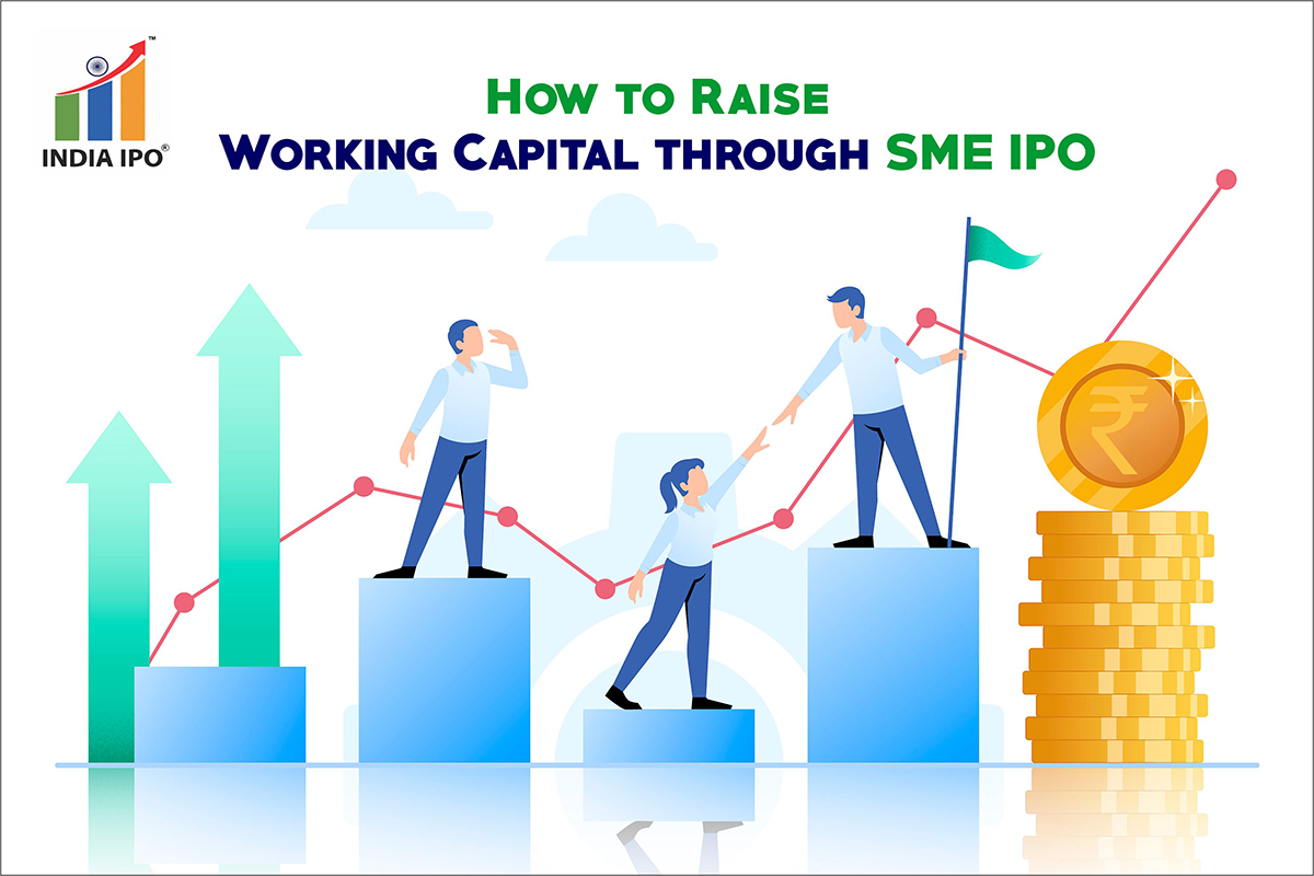 How to Raise Working Capital through SME IPO
