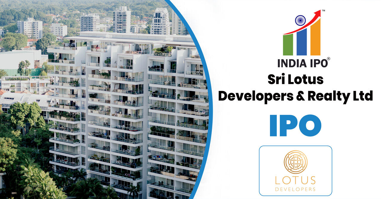 Sri Lotus Developers & Realty Limited IPO