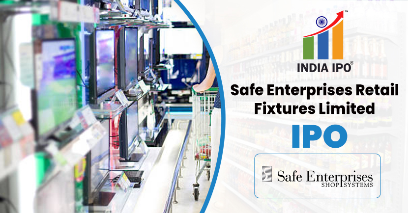Safe Enterprises Retail Fixtures Limited IPO