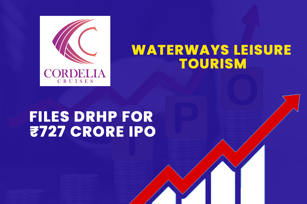 Waterways Leisure Tourism Files DRHP for ₹727 Crore IPO