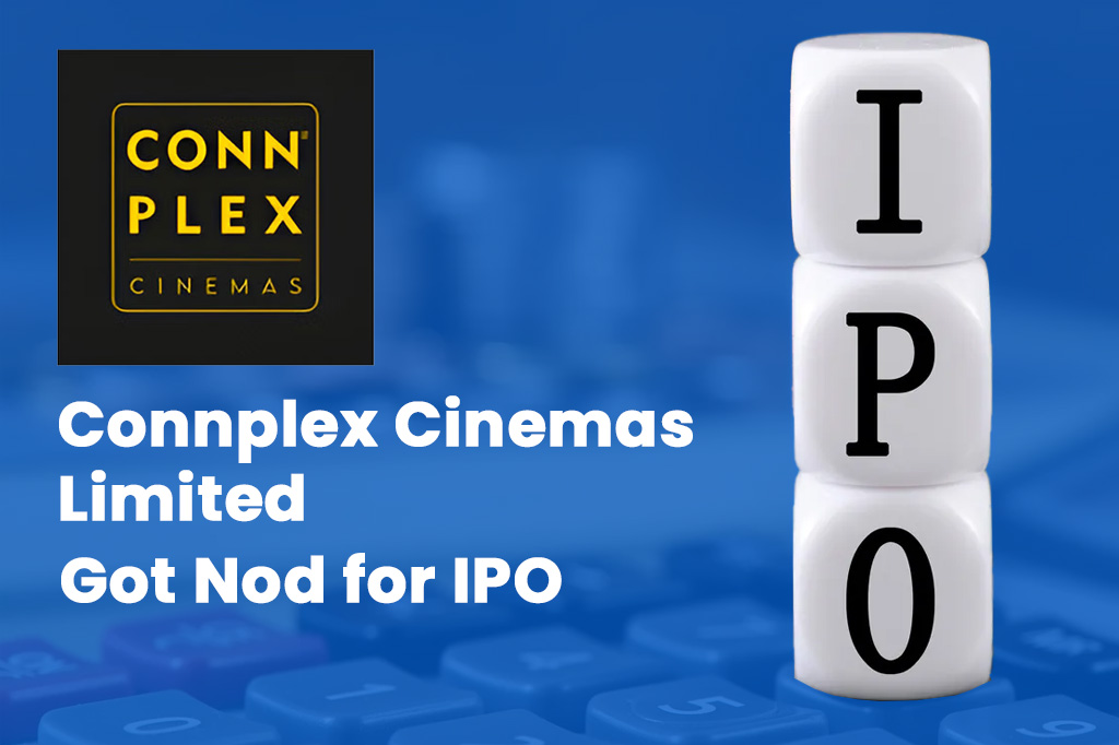 Connplex Cinemas Limited Got Nod for IPO