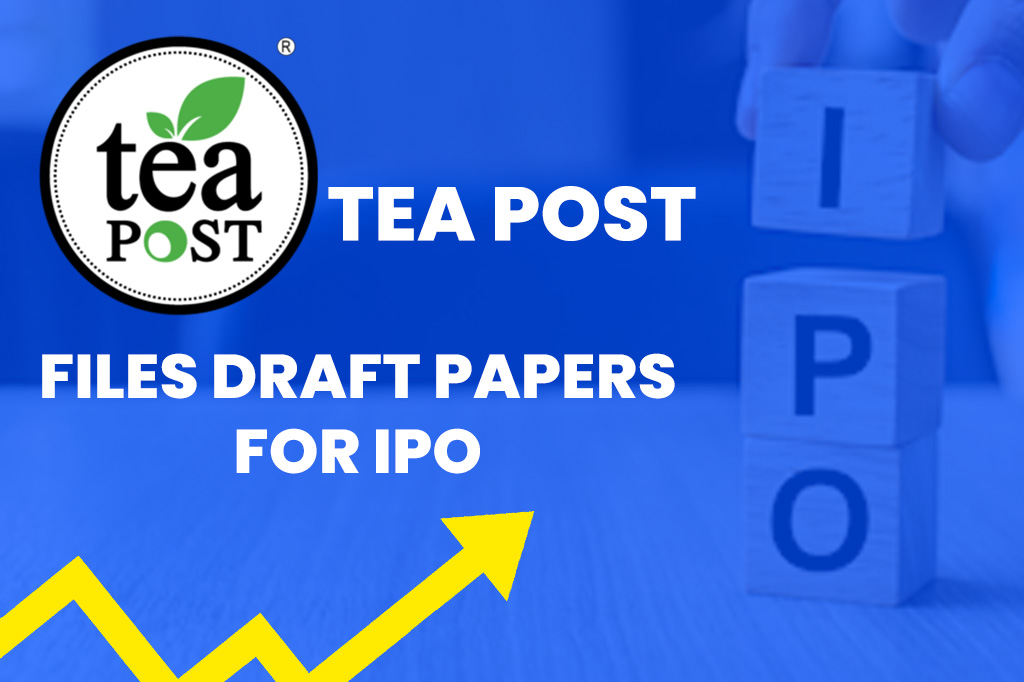 Tea Post Files Draft Papers for IPO