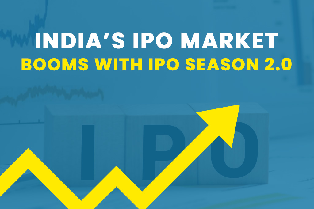 India’s IPO Market Booms with IPO Season 2.0